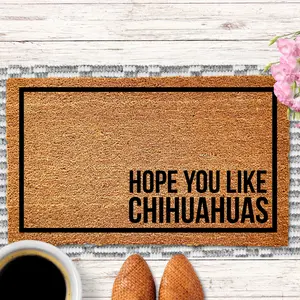 Hope You Like Chihuahuas Doormat, Dog Doormat, Chihuahuas Welcome Mat, Birthday Gift, Dog Door Mat, Housewarming Gift, Chihuahuas Lover Gift
