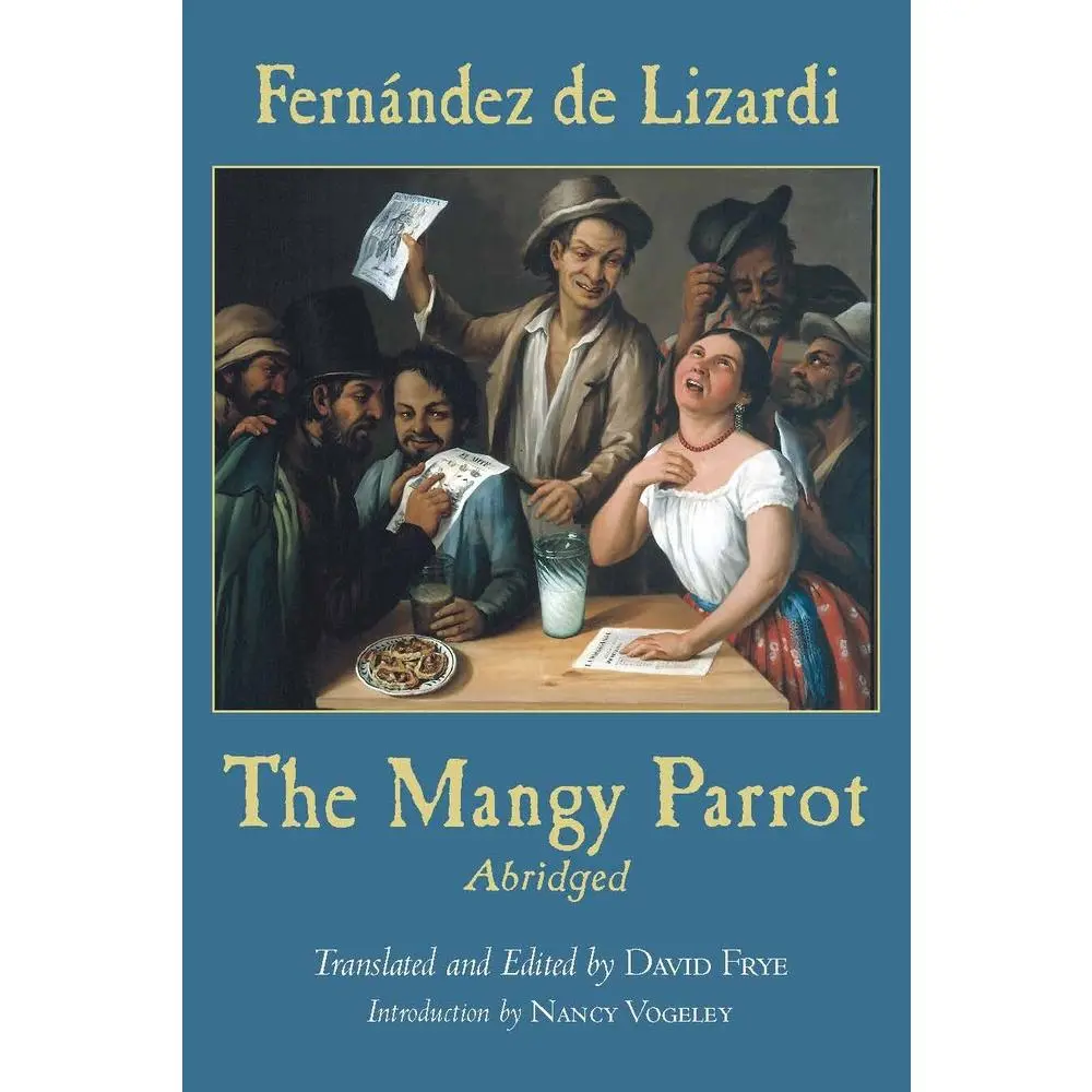 USED-The Mangy Parrot, Abridged (Hackett Classics) by Jose Joaquin Fernandez De Lizardi (Paperback)