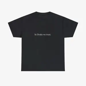 Trust in Drake T-Shirt