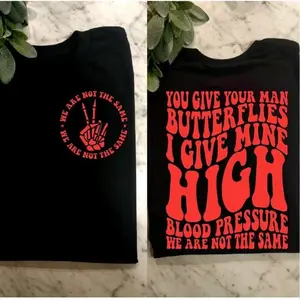 Funny Shirt We Are Not The Same I Give My High Blood Pressure Humor Cute Popular Trending Retro T-Shirt Made In USA For Women For Men [Block Core Threads 180G/230G 100% cotton short-sleeve/hoodie, soft and comfortable]