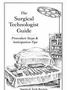 The Surgical Technologist Guide: Procedure Steps and Anticipation Tips
