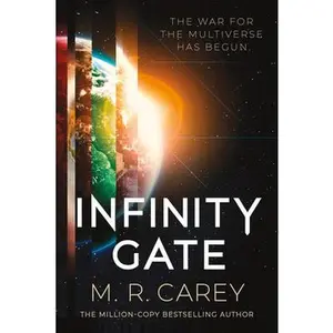 Infinity Gate -- M. R. Carey, Paperback