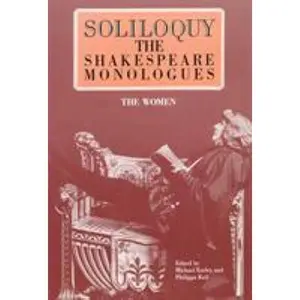 USED-Soliloquy! the Women: The Shakespeare Monologues by William Shakespeare (Paperback)