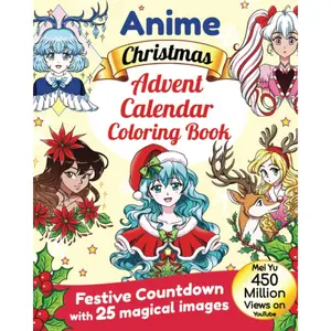 Anime Christmas Advent Calendar Coloring Book: Festive Countdown with 25 Magical Images Paperback – September 14, 2023