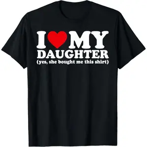 My Daughter Gave Me This Heartwarming Shirt As A Special Gift Menswear Top Casual Fashion Comfy Black 100% Pure Cotton Breathable Durable Classic Round Neck