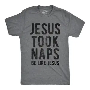 Mens Jesus Took Naps T shirt Funny Novelty Christian Religion Faith Graphic Tee Mens Funny T Shirts Cool Vintage Fashion T-Shirt Gift Classic Menswear Sarcastic Apparel for Men Funny Religious Short Sleeve Dark Grey