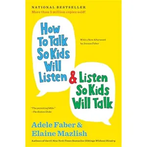 How to Talk So Kids Will Listen & Listen So Kids Will Talk Classic Communication Guide for Parents and Children Book
