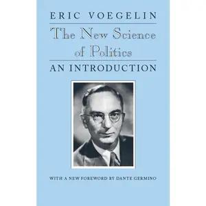 USED-The New Science of Politics: An Introduction by Voegelin, Eric (Paperback)