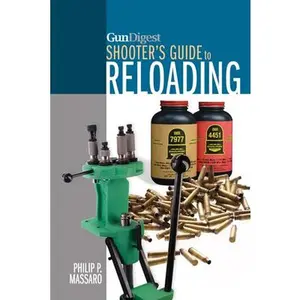 Gun Digest Shooter's Guide to Reloading -- Philip P. Massaro, Paperback