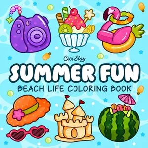 Summer Fun: Adult Coloring Book Featuring Summer Items, Animals, Flowers, and Cozy Activities, Bold and Easy Designs for Creative and Relaxing Moments (Easy & Bold)