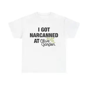 I Got Narcanned At Olive Garden Tee - Funny Cotton Streetwear Tshirt, Casual Shortsleeve Menswear Graphic Tshirt