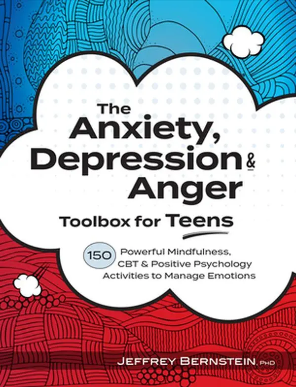 USED-The Anxiety, Depression & Anger Toolbox for Teens: 150 Powerful Mindfulness, CBT & Positive Psychology Activities to Manage Emotions by Bernstein, Jeffrey (Paperback)