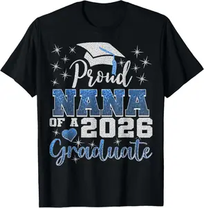 100% Cotton Proud Nana Of A Class Of 2026 Graduate 2026 Senior Nana T-Shirt