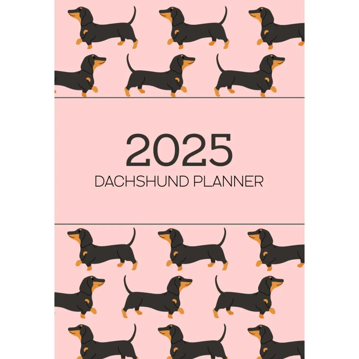 2025 Dachshund Planner: Dachshund Lovers 2025 Daily & Weekly Organiser - For a More Organised Year Paperback – September 7, 2024