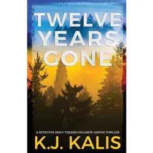 USED-Twelve Years Gone by Kalis, Kj (Paperback)