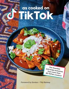 As Cooked on TikTok: Fan favorites and recipe exclusives from more than 40TikTok creators! A Cookbook