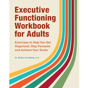 Executive Functioning Workbook for Adults – Organization & Focus Exercises - Paperback