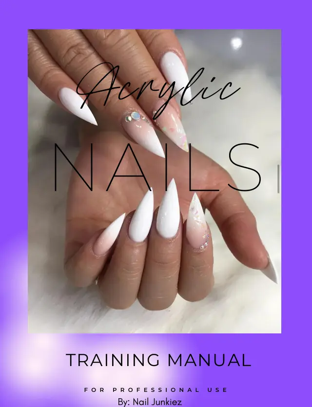 Acrylic Nails Training Manual by Nail Junkiez