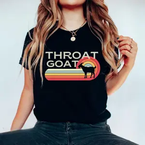 Throat Goat Bella Canvas Tee, Inappropriate Dirty T Shirt Exchange, Adult Saying Shirt, Raunchy Gag Gift, Funny Wife Gift, Unhinged Tee Cotton Top