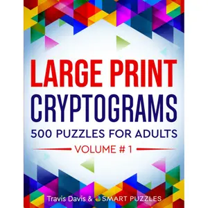 Large Print Cryptograms: 500 Puzzles for Adults - Volume 1 (Large Print Cryptogram Puzzle Books) Paperback – September 6, 2023