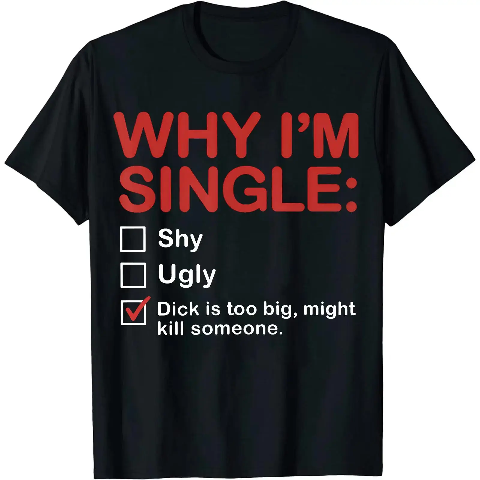 Why I'm Single Checkbox Funny Dating Humor T-Shirt unisex T-Shirt
