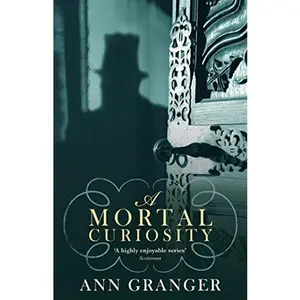 USED-A Mortal Curiosity (Inspector Ben Ross Mystery 2): A compelling Victorian mystery of heartache and murder (Lizzie Martin 2) by Ann Granger (Paperback)