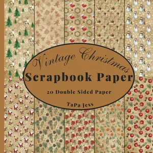 Vintage Christmas Scrapbook Paper: Decorative Craft Paper, Craft Card Making, 20 Double-Sided Sheets Paperback – September 29, 2024