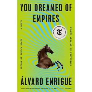 You Dreamed of Empires -- Álvaro Enrigue, Paperback