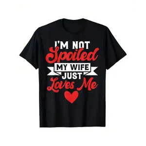Funny "I'm Not Spoiled My Wife Just Loves Me" T-Shirt - Black with Red Heart Suitable for Men & Women, Unisex Tee, S-XXXL Sizes, Funny Marriage Humor Gift for Husband/Wife, Year-Round Comfortable Casual Wear Menswear Tshirt
