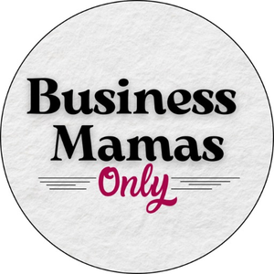 Business Mamas Only