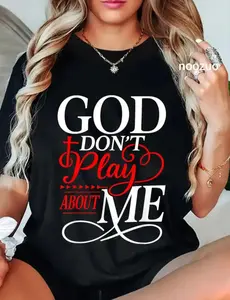 100% Cotton God Dont Play About Me Inspirational Faith T-Shirt Christ Christian Tops