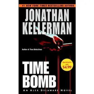 USED-Time Bomb: An Alex Delaware Novel by Jonathan Kellerman (Unknown)