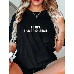 100% Cotton I Can't I Have Pickleball Funny Slogan T-Shirt