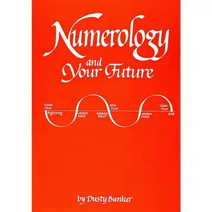 USED-Numerology and Your Future by Bunker, Dusty (Paperback)