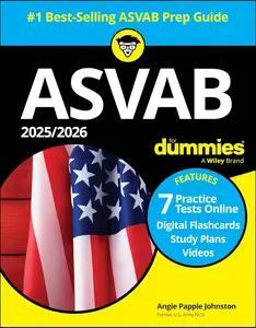 2025/2026 ASVAB For Dummies: Book + 7 Practice Tests, Flashcards, and Videos Online 2025/2026 ASVAB For Dummies: Book + 7 Practice Tests, Flashcards, and Videos Online