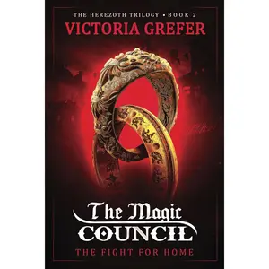 The Magic Council: The Fight for Home (The Herezoth Trilogy) Paperback – May 20, 2024