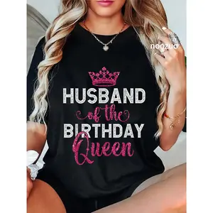 100% Cotton Couples Matching Wife Birthday Husband Of The Birthday Queen T-Shirt
