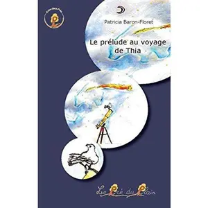 USED-Le Prélude au voyage de Thia by Baron-Floret Patrici (Hardcover)