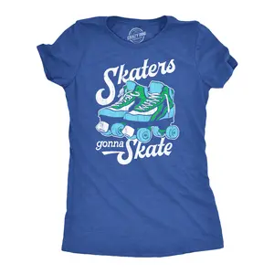 Womens Skaters Gonna Skate T Shirt Funny Sarcastic Roller Skates Graphic Novelty Tee for Ladies Funny Womens T Shirts Cute Vintage Fashion Casual Ladies T-Shirt Gift Funny Sarcastic Top Women's Novelty Tees Royal -