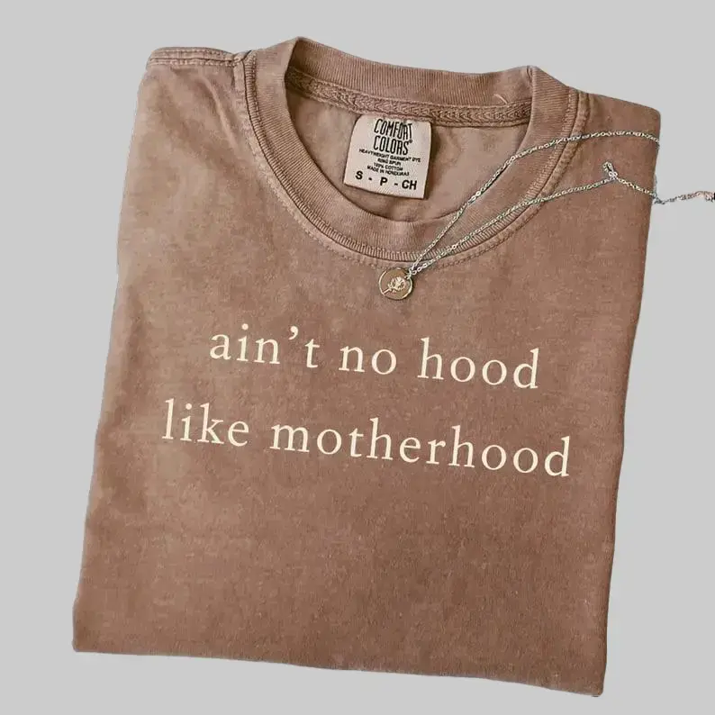 Comfort colors Ain’t No Hood Like Motherhood T-Shirt – a cute mama tee and perfect gift for mom, great for Mother’s Day or new moms who proudly celebrate motherhood in style.