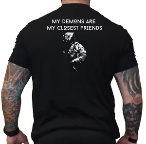 My Demons Are My Closest Friends Tactical Graphic T Shirt Quote, Dark Motivational Tactical Apparel For Men Who Embrace Inner Strength Mental Resilience And Discipline, Combat Style Shirt For Gym Training Streetwear And Everyday Wear