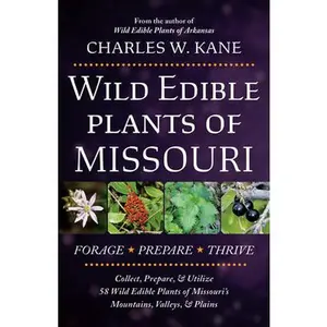 Wild Edible Plants of Missouri -- Charles W. Kane, Paperback