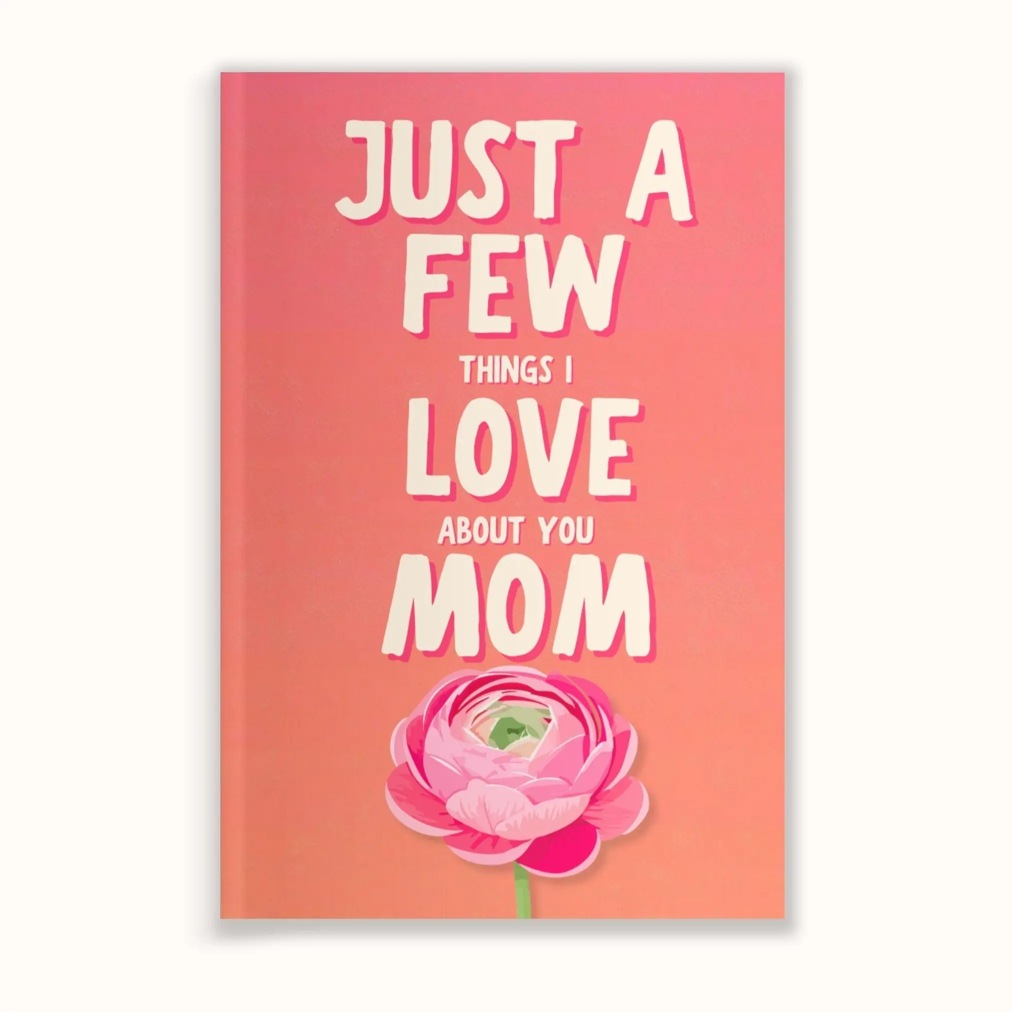 Just a Few Things I Love About You Mom Fill-In The Blank Book Gift for Mom Journal, Meaningful Gifts for Mom, Mothers Day Gifts, Mom Birthday Gifts