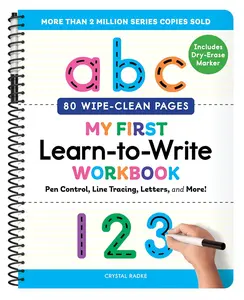 Crystal Radke My First Learn-to-Write Workbook for Preschoolers 80 Wipe-Clean Pages Dry-Erase Marker Included Pen Control Line Tracing Letters