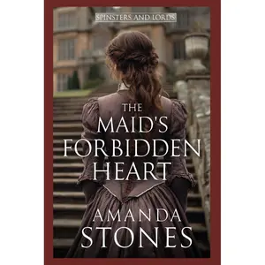 The Maid's Forbidden Heart: A Historical Regency Romance Book (Spinsters and Lords) Paperback – May 21, 2025