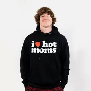 I Heart Hot Moms Funny Statement Graphic Hoodie For Trendy Streetwear Lovers Bold Humor Casual Outfit Top T-Shirt Sweats Hoodied Soft & Stylish Hoodies