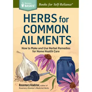 Herbs for Common Ailments by Rosemary Gladstar [Paperback Book]