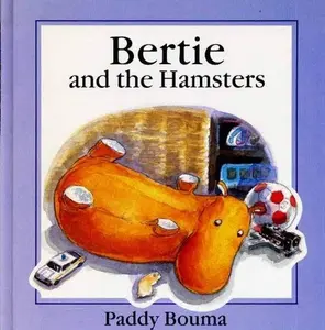 USED-Bertie and the Hamsters by Paddy Bouma (Hardcover)