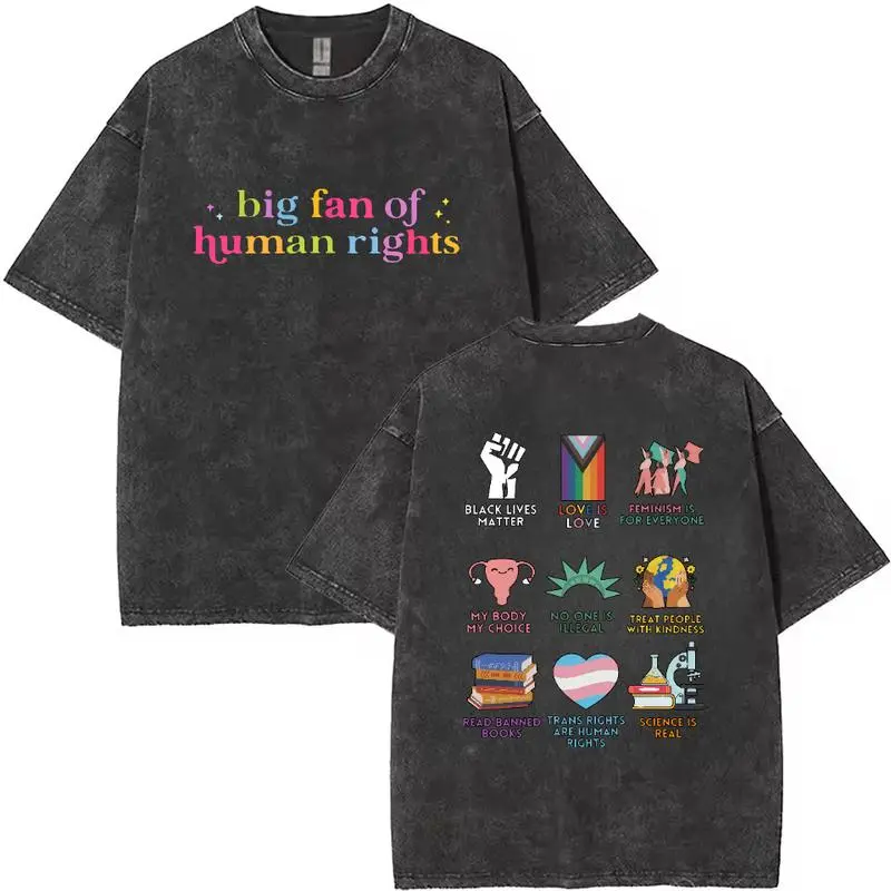 Big fan of human rights Hoodie, Human Rights Hoodie,Sweatshirt,Washed  T-shirt