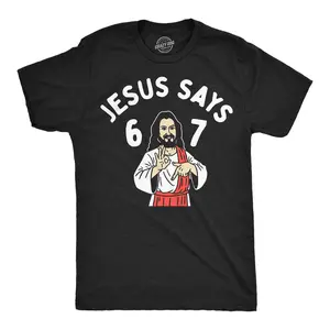 Mens Funny T Shirts Jesus Says 6 7 Sarcastic Meme Graphic Novelty Tee For Men Mens Funny T Shirts Cool Vintage Fashion T-Shirt Gift Classic Menswear Meme Apparel for Men Funny  Short Sleeve Novelty Tees for Black -